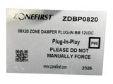 ZONEFIRST, ZDBP0820, 08x20, Zone Damper, Plug-in, Bm 12vdc - NEW NO BOX - FreemanLiquidators - [product_description]