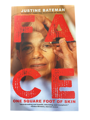 Face: One Square Foot of Skin, By Justine Bateman, Paperback, Book - Freeman Liquidators