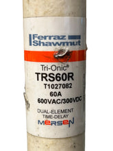 Load image into Gallery viewer, MERSON, FERRAZ SHAWMUT, TRS60R, TIME DELAY, CURRENT LIMITING FUSE, CLASS RK5 - New NO Box - FreemanLiquidators - [product_description]
