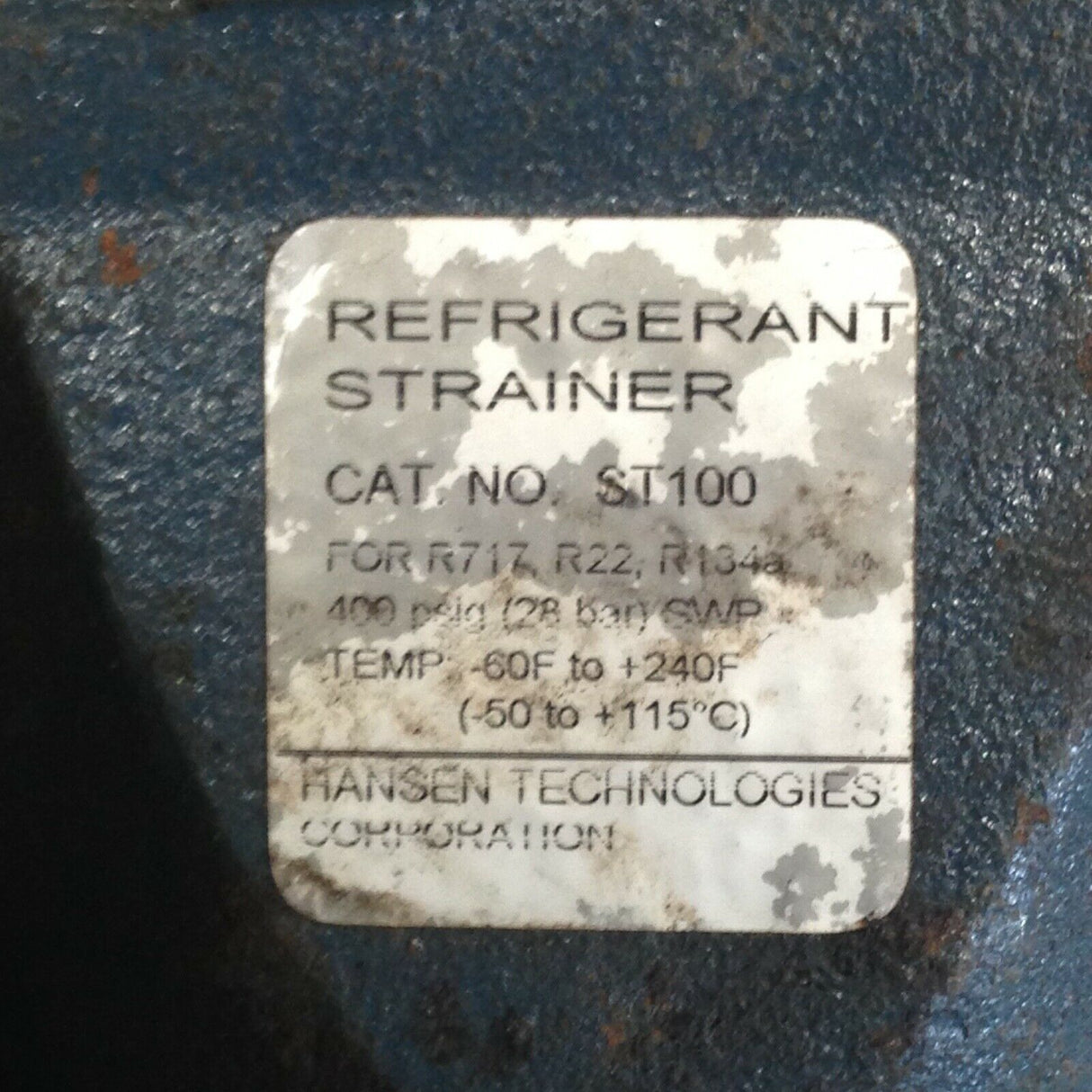 Hansen ST100 Refrigerant Strainer, 400PSIG, -60~240Deg F, - FreemanLiquidators