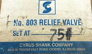 CYRUS SHANK COMPANY No. 803-TA Relief Valve 75 PSI (NEW) - FreemanLiquidators